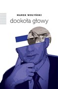 Zobacz : Dookoła gł... - Marek Wołyński