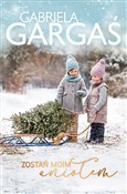 Polska książka : Zostań moi... - Gabriela Gargaś