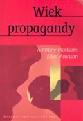 Wiek propa... - Anthony Pratkanis, Elliot Aronson -  fremdsprachige bücher polnisch 