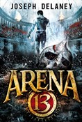 Arena 13 T... - Joseph Delaney -  polnische Bücher