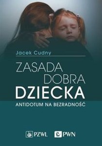 Obrazek Zasada dobra dziecka Antidotum na bezradność