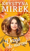 Zobacz : Droga do m... - Krystyna Mirek