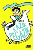 Kazik Pega... - Philip Reeve, Sarah McIntyre -  Polnische Buchandlung 