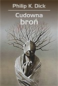 Książka : Cudowna br... - Philip K. Dick, Wojciech Siudmak