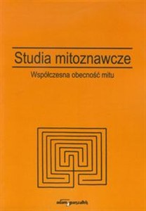 Obrazek Studia mitoznawcze tom 2. Współczesna obecność mitu