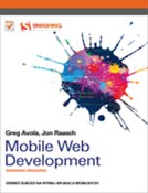 Książka : Mobile Web... - Greg Avola, Jon Raasch
