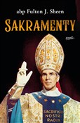Sakramenty... - abp Fulton J. Sheen - Ksiegarnia w niemczech