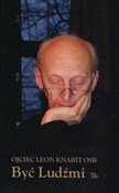 Być Ludźmi... - o. Leon Knabit -  Polnische Buchandlung 