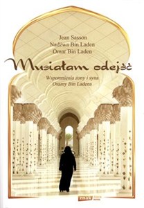 Bild von Musiałam odejść Wspomnienia żony i syna Osamy bin Ladena