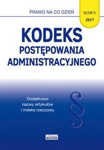 Obrazek Kodeks postępowania administracyjnego Stan prawny na dzień 22 czerwca 2017 roku