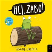 Hej, żabo!... - Kes Gray, Jim Field -  Polnische Buchandlung 