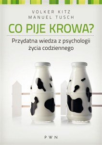 Bild von Co pije krowa? Przydatna wiedza z psychologii życia codziennego