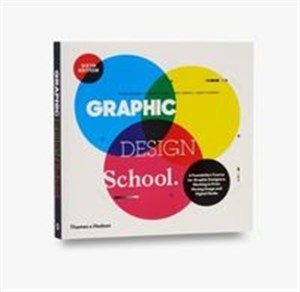 Obrazek Graphic Design School A Foundation Course for Graphic Designers Working in Print, Moving Image and Digital Media