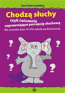 Obrazek Chodzą słuchy czyli ćwiczenia usprawniające percepcję słuchową dla uczniów klasy IV-VIII szkoły podstawowej