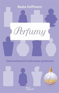 Bild von Perfumy Uwarunkowania kulturowo-społeczne