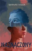 Naznaczony... - Agnieszka Antosik -  Książka z wysyłką do Niemiec 
