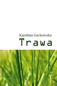 Trawa - Karolina Gackowska - Ksiegarnia w niemczech