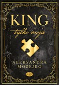 King. Tylk... - Aleksandra Możejko - buch auf polnisch 