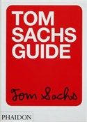 Tom Sachs ... - Tom Sachs, Yeju Choi, Howie Kahn -  polnische Bücher