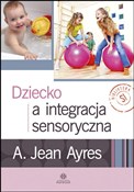 Zobacz : Dziecko a ... - Jean A. Ayres