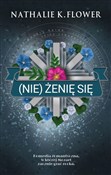 Zobacz : (Nie) Żeni... - Nathalie K. Flower