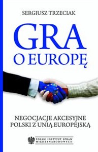 Obrazek Gra o Europę Negocjacje akcesyjne Polski z Unią Europejską