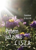 Polska książka : Potem już ... - Stanisław Białoń