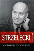 Strzelecki... - Magdalena Grochowska -  Polnische Buchandlung 