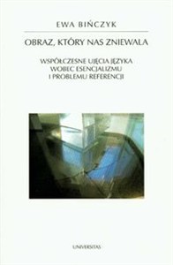 Bild von Obraz, który nas zniewala Współczesne ujęcie języka wobec esencjalizmu i problemu referencji