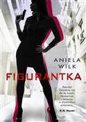 Figurantka... - Wilk Aniela - buch auf polnisch 