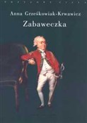 Książka : Zabaweczka... - Anna Grześkowiak-Krwawicz