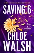 Książka : Saving 6 - Chloe Walsh