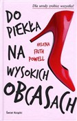 Książka : Do piekła ... - Helena Frith Powell