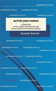 Bild von Autor jako marka Literatura w kulturze audiowizualnej społeczeństwa informacyjnego