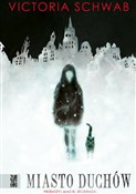 Polska książka : Miasto duc... - Victoria Schwab