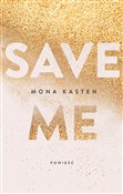 Save me - ... - Mona Kasten -  polnische Bücher