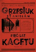 Polska książka : Pięć lat k... - Stanisław Grzesiuk