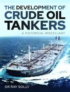 Bild von The Development of Crude Oil Tankers A Historical Miscellany