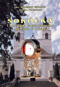 Bild von Sokółka i inne cuda eucharystyczne nie tylko w Polsce