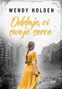 Oddaję ci ... - Wendy Holden - Ksiegarnia w niemczech