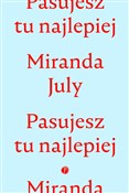 Polska książka : Pasujesz t... - Miranda July