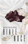 Białe noce... - Marika Krajniewska -  polnische Bücher