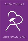 Socromanty... - Adam Yarosh -  Książka z wysyłką do Niemiec 