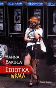 Idiotka wr... - Hanna Bakuła - buch auf polnisch 