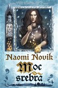 Moc srebra... - Naomi Novik - Ksiegarnia w niemczech