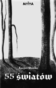 Polnische buch : 55 światów... - Kacper Słomka