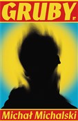Książka : Gruby - Michał Michalski