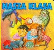 Nasza klas... - Rafał Wejner - buch auf polnisch 