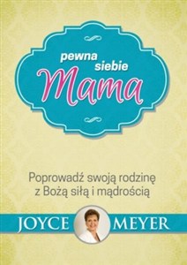 Bild von Pewna siebie mama Poprowadź swoją rodzinę z Bożą siłą i mądrością