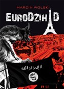 Zobacz : EuroDżihad... - Marcin Wolski